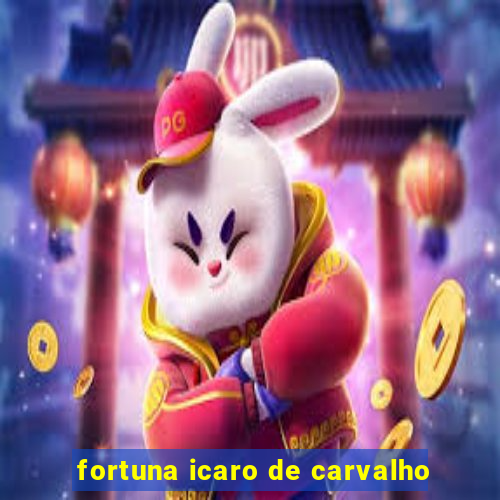 fortuna icaro de carvalho